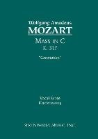 Mass in C Major, K. 317 'Coronation' - Vocal Score Mozart Wolfgang Amadeus