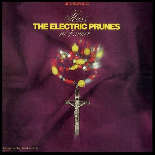 Mass in F Minor The Electric Prunes