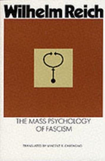 Mass Psychology of Fascism Reich Wilhelm
