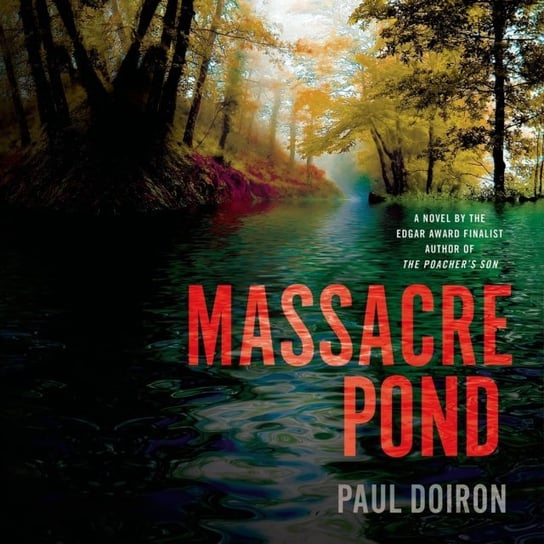 Massacre Pond Doiron Paul