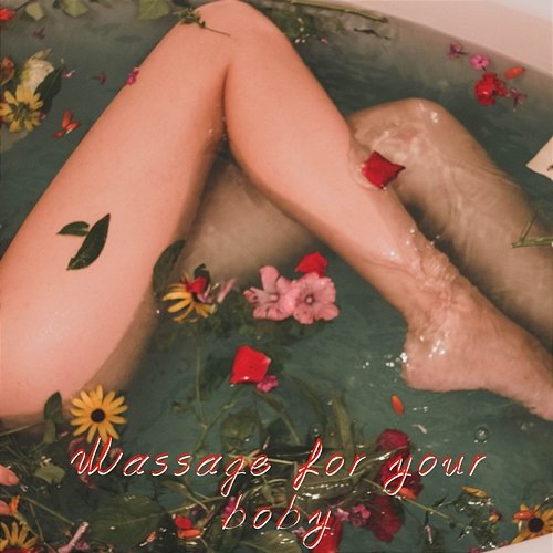 Massage for your body Various Artists