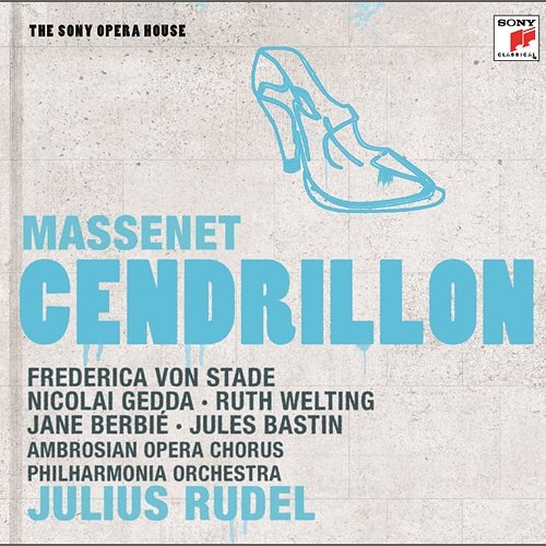Massenet: Cendrillon - The Sony Opera House Frederica von Stade