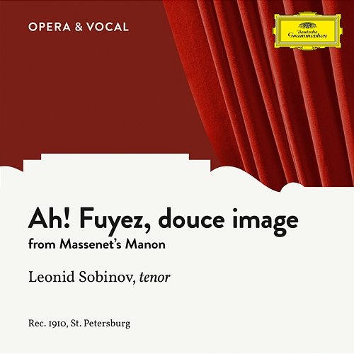 Massenet: Manon: Ah! Fuyez, douce image Leonid Sobinov, unknown orchestra