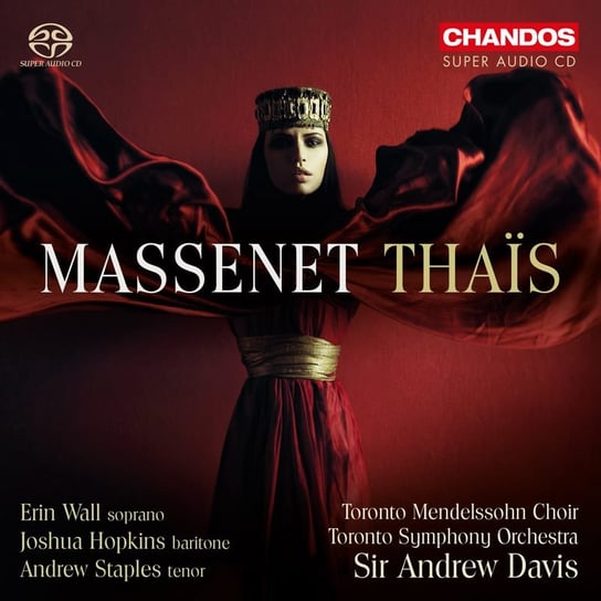 Massenet Thais Toronto Mendelssohn Choir, Toronto Symphony Orchestra