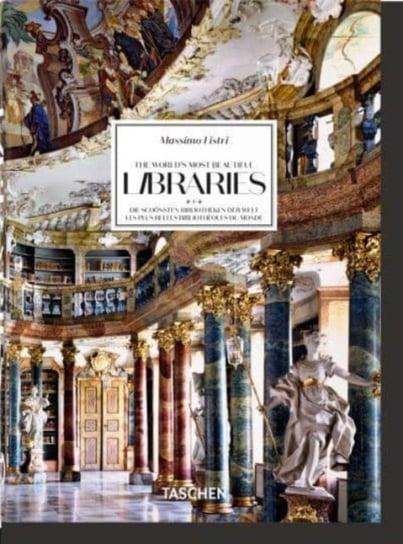 Massimo Listri. The World's Most Beautiful Libraries. 40th Ed. Elisabeth Sladek