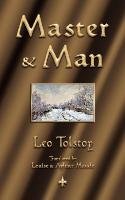 Master and Man Tolstoy Leo Nikolayevich, Tolstoy Leo