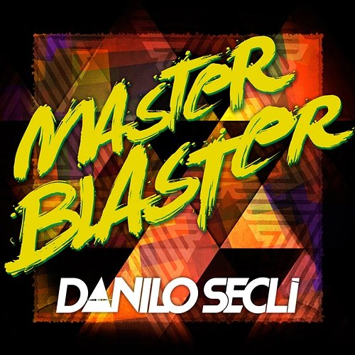 Master Blaster Danilo Seclì