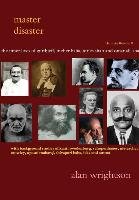 Master Disaster: The Inner Lives of Gurdjieff, Meher Baba, Idries Shah, Omar Ali-Shah and Mother Meera Wrightson Alan