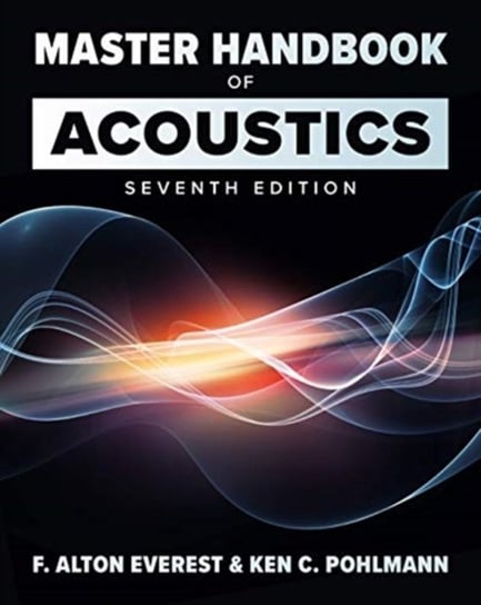 Master Handbook of Acoustics. Seventh Edition Everest F. Alton, Pohlmann Ken