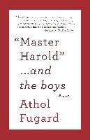 Master Harold ...and the Boys Fugard Athol