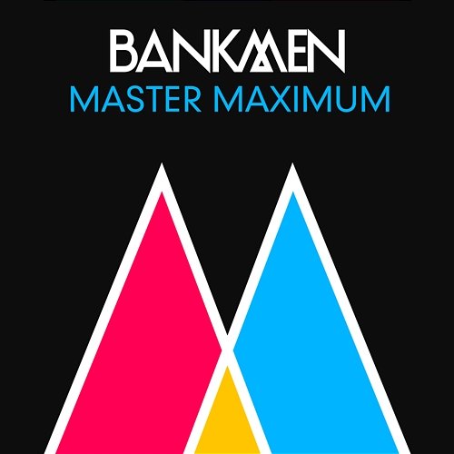 Master Maximum Bankmen