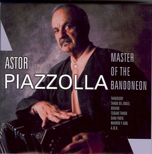 Master of the Bandoneon Piazzolla Astor