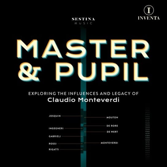 Master & Pupil: The Influences And Legacy Of Claudio Monteverdi Sestina Music