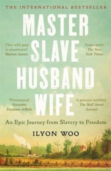 Master Slave Husband Wife: An epic journey from slavery to freedom Bonnier Books Ltd.