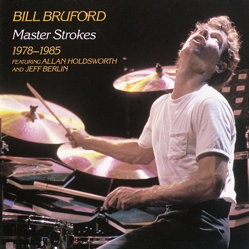 Master Strokes 1978-1985 Bill Bruford
