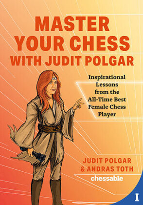 Master Your Chess with Judit Polgar New in Chess