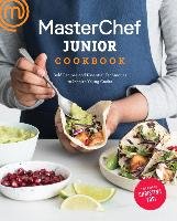 Masterchef Junior Cookbook: Bold Recipes and Essential Techniques to Inspire Young Cooks Opracowanie zbiorowe