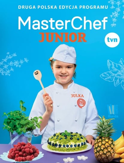 MasterChef Junior. Druga polska edycja programu Opracowanie zbiorowe