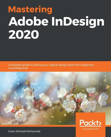 Mastering Adobe InDesign 2020 Iman Ahmed Mohamed