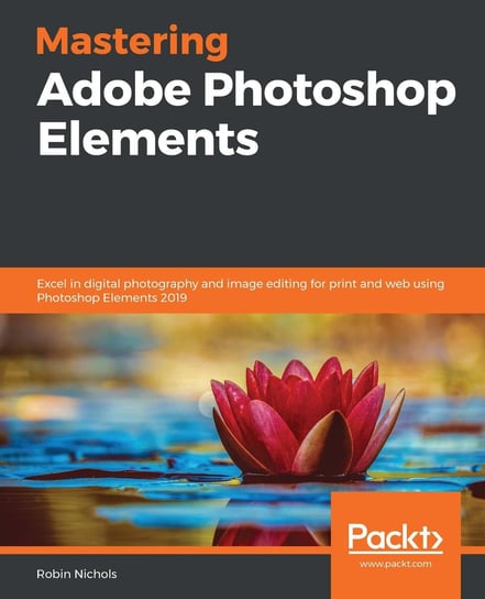 Mastering Adobe Photoshop Elements Robin Nichols