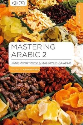 Mastering Arabic 2 Wightwick Jane