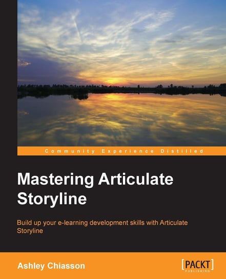 Mastering Articulate Storyline - ebook epub Ashley Chiasson