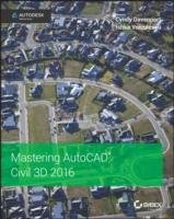 Mastering AutoCAD Civil 3D 2016 Davenport Cyndy, Voiculescu Ishka