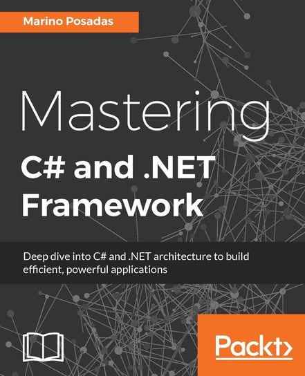 Mastering C# and .NET Framework Posadas Marino