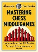 Mastering Chess Middlegames Panchenko Alexander