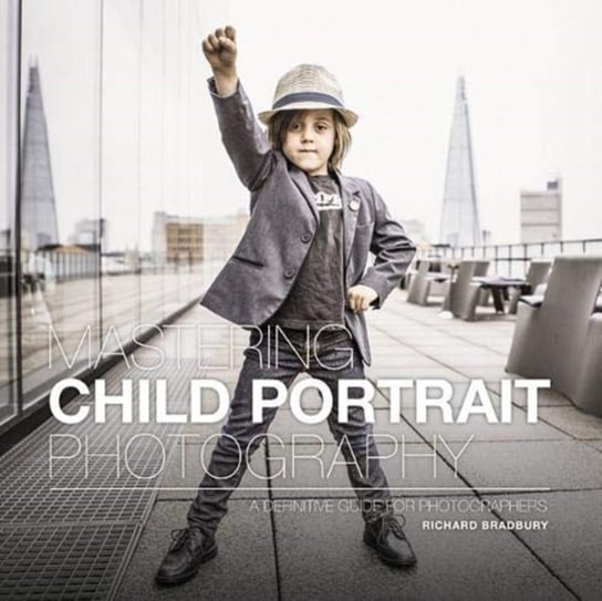 Mastering Child Portrait Photography Bradbury Richard