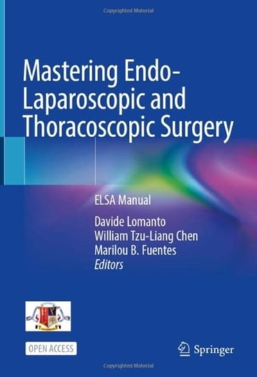 Mastering Endo-Laparoscopic and Thoracoscopic Surgery: ELSA Manual Springer Verlag, Singapore