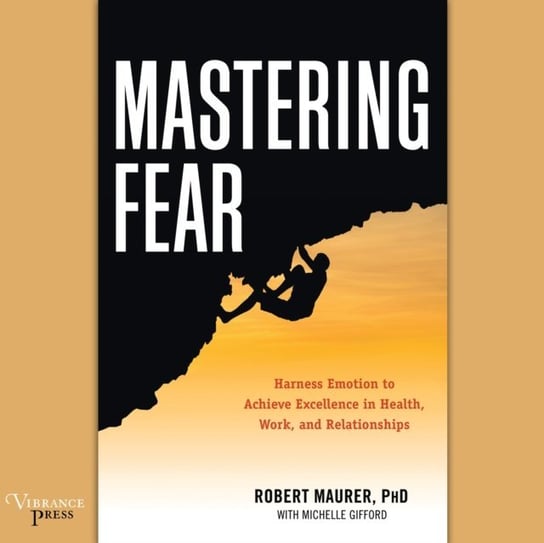 Mastering Fear Maurer Robert