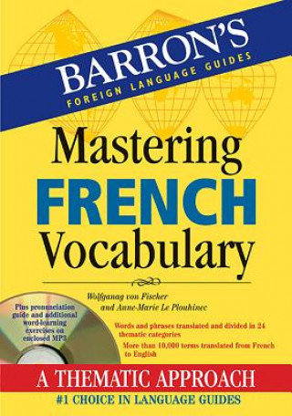 Mastering French Vocabulary + Audio MP3 Fischer Wolfgang, Plouhinec Anne-Marie