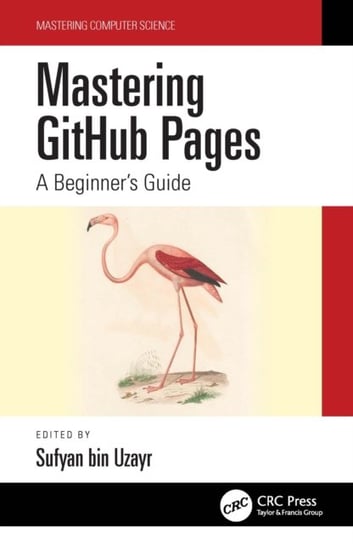 Mastering GitHub Pages: A Beginner's Guide Sufyan bin Uzayr