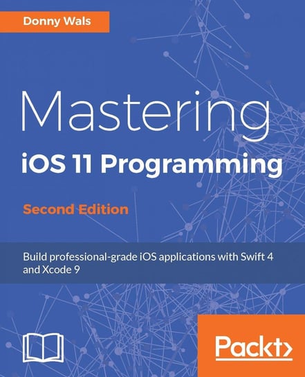 Mastering iOS 11 Programming Donny Wals