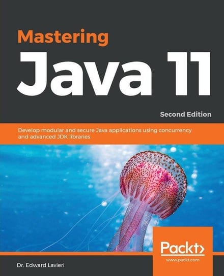 Mastering Java 11 - Second Edition Lavieri Dr. Edward