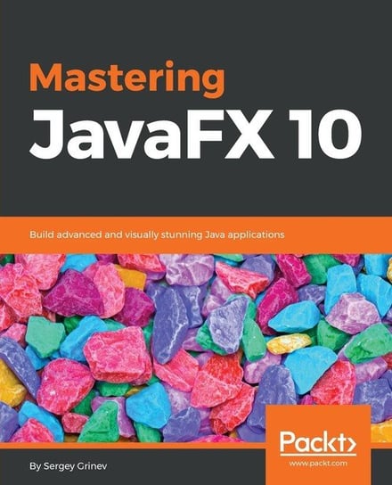 Mastering JavaFX 10 Sergey Grinev Książka w Empik