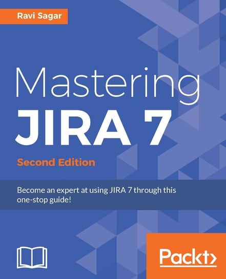 Mastering JIRA 7 - Second Edition Opracowanie zbiorowe