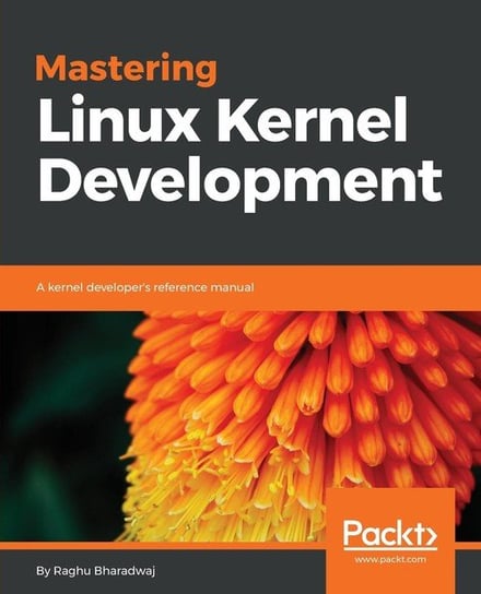 Mastering Linux Kernel Development Raghu Bharadwaj