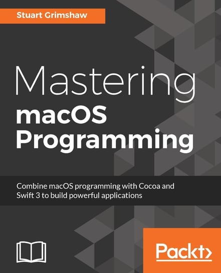 Mastering macOS Programming Stuart Grimshaw