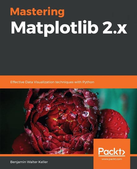 Mastering Matplotlib 2.x - ebook epub Benjamin Walter Keller