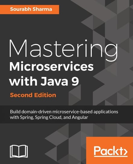 Mastering Microservices with Java 9 - Second Edition Sharma Sourabh