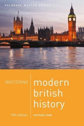 Mastering Modern British History Lowe Norman