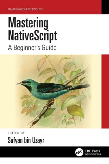 Mastering NativeScript: A Beginner's Guide Sufyan bin Uzayr