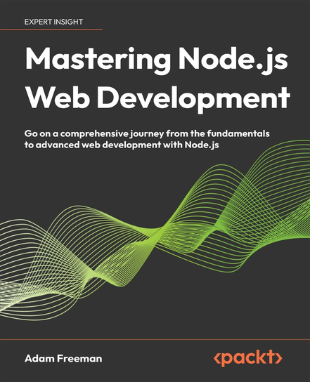 Mastering Node.js Web Development - ebook EPUB Freeman Adam
