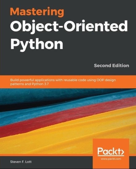 Mastering Object-Oriented Python Lott Steven F.
