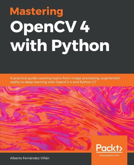 Mastering OpenCV 4 with Python Alberto Fernández Villán
