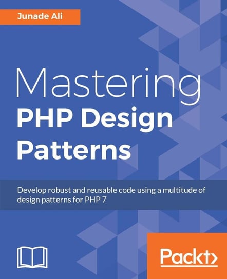 Mastering PHP Design Patterns - ebook epub Junade Ali