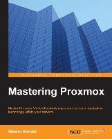 Mastering Proxmox Wasim Ahmed