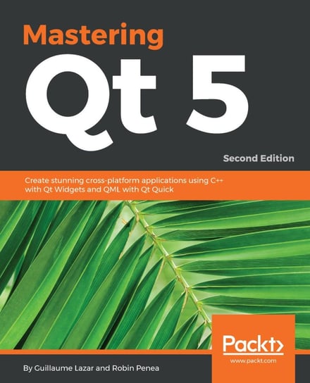 Mastering Qt  5 - ebook epub Guillaume Lazar, Robin Penea